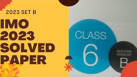 class 6 imo 2023 previous year paper set  A & B /imo class 6 2023 paper/class 6 maths Olympiad 2023