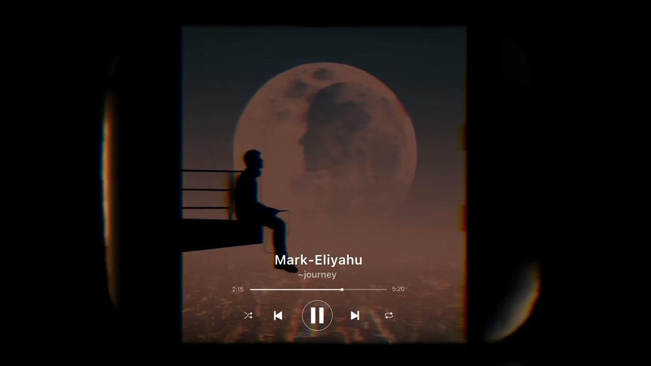 mark eliyahu journey (slowed and reverb) by katina music