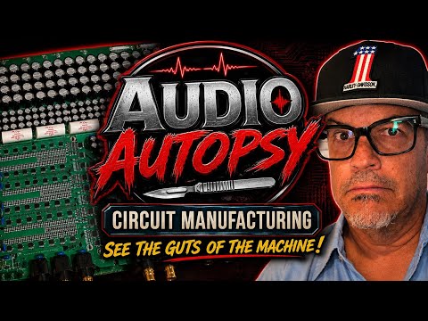 Audio Autopsy - Circuit manufacturing. See the guts of the machine !