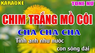 Chim Trắng Mồ Côi Karaoke Tone Nữ - Nhạc Sống Cha Cha Cha 2022 - Lâm Organ