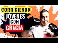 🥊Corrigiendo a Jóvenes con GRACIA y AMOR