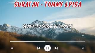 Download Lagu SURATAN-TOMMY J PISA MP3 Download Lagu SURATAN-TOMMY J PISA MP3