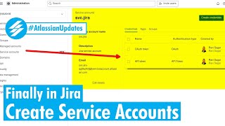 Atlassian Updates - Finally create Service Accounts in Jira
