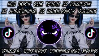 DJ EST CE VOC X DRIVE – Joanna Melody Kane | Slow Remix Viral TikTok
