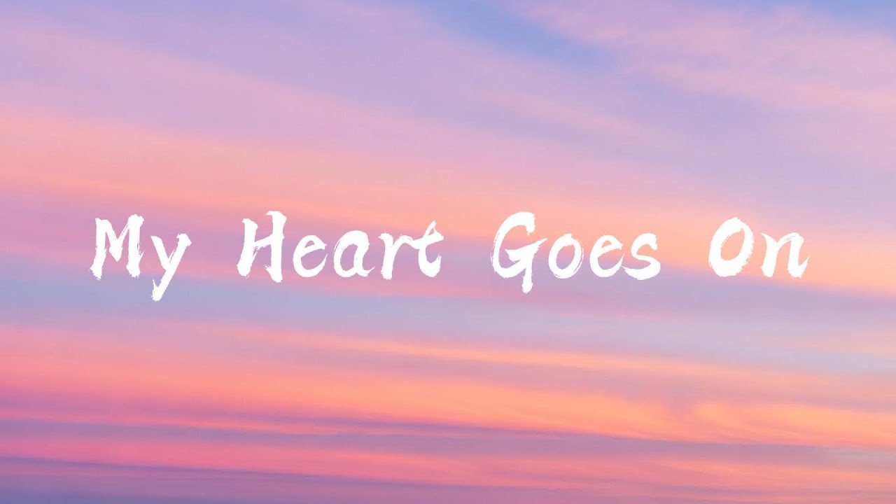 My heart goes on  | Englis lyric Song