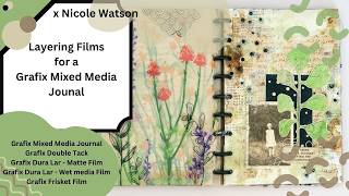 Details Layering Films in a Grafix Mixed Media Journal News