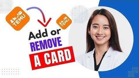 How to Add or Remove a Card on Temu 2024 (Best Method).