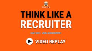 Think Like A Recruiter w Dan Perez
