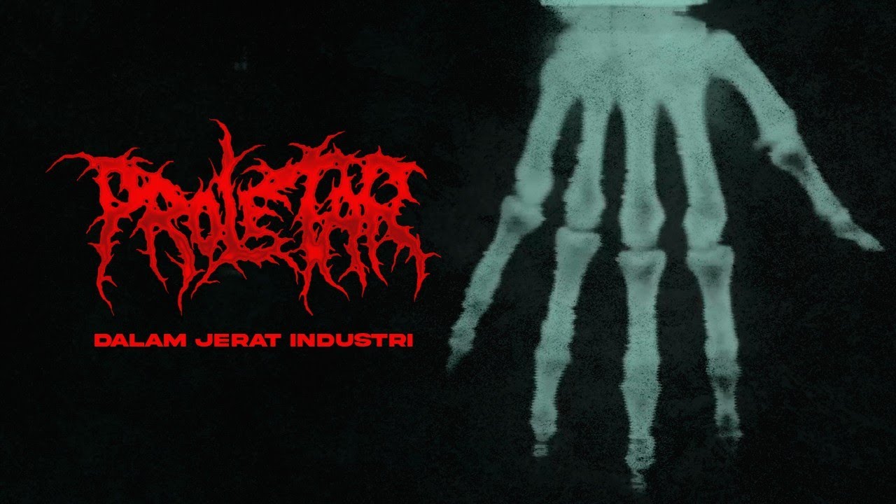 PROLETAR - Dalam Jerat Industri (Official Clip Video)