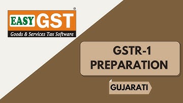 Learn all about GSTR 1 Return Filing in Gujarati - EasyGST