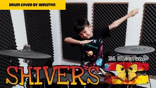 SHIVERS - Ed Sheeran ( Drum cover by Winston )