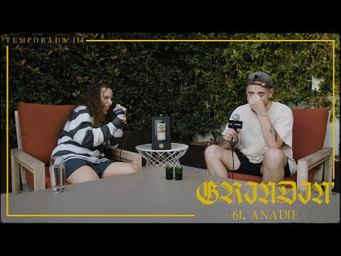 GRINDIN' #61 ANADIE: Desamor y redes sociales, fármacos y drogas, fantasmas...