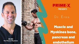 Muscle and Myokines bone, pancreas and endothelium