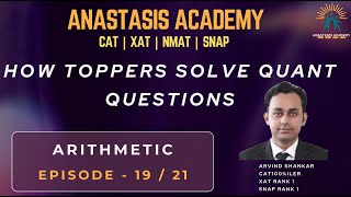 Episode - 19 | Arithmetic | How CAT 100%iler Arvind Shankar attempts QA Question