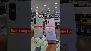 Samsung A56 vs Oppo Reno15 kiska camera h best #viral #smartphone #unboxing #1million #samsung #Oppo