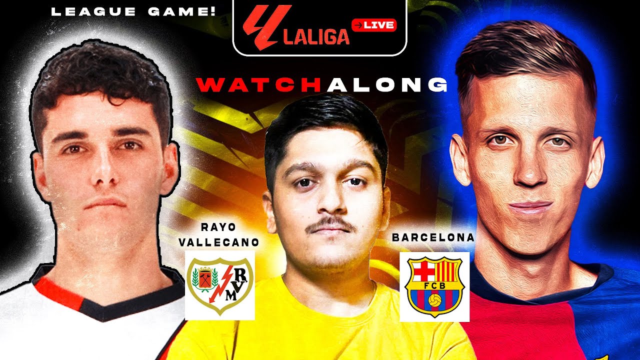 RAYO VALLECANO vs BARCELONA | WATCHALONG | LIVE MATCH - YouTube