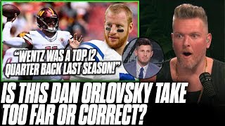Dan Orlvsky Tells Pat McAfee Carson Wentz Was Almost A Top 10 QB Last Season