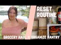 RESET ROUTINE: HEALTHY GROCERY HAUL, MEAL PREP, AND ORGANIZE MY PANTRY!