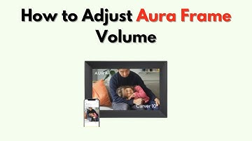 How to Adjust Aura Frame Volume – Easy Step by Step Audio Setting