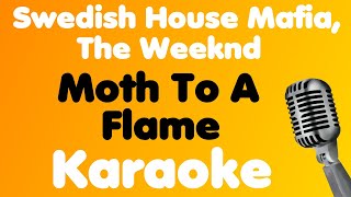 Swedish House Mafia, The Weeknd • Moth To A Flame • Karaoke