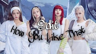 Blacpink How You Like That Edit ~ Rosepink Ten / Hot /