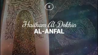 Haitham Al-Dokhin - Surah 8. Al-Anfal