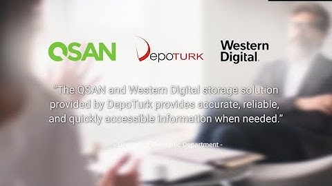 QSAN | Scalable, Secured, and Simple Media Archive Solution with Western Digital and DepoTurk