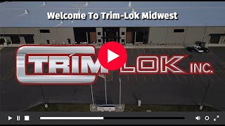 Welcome to Trim-Lok Midwest!