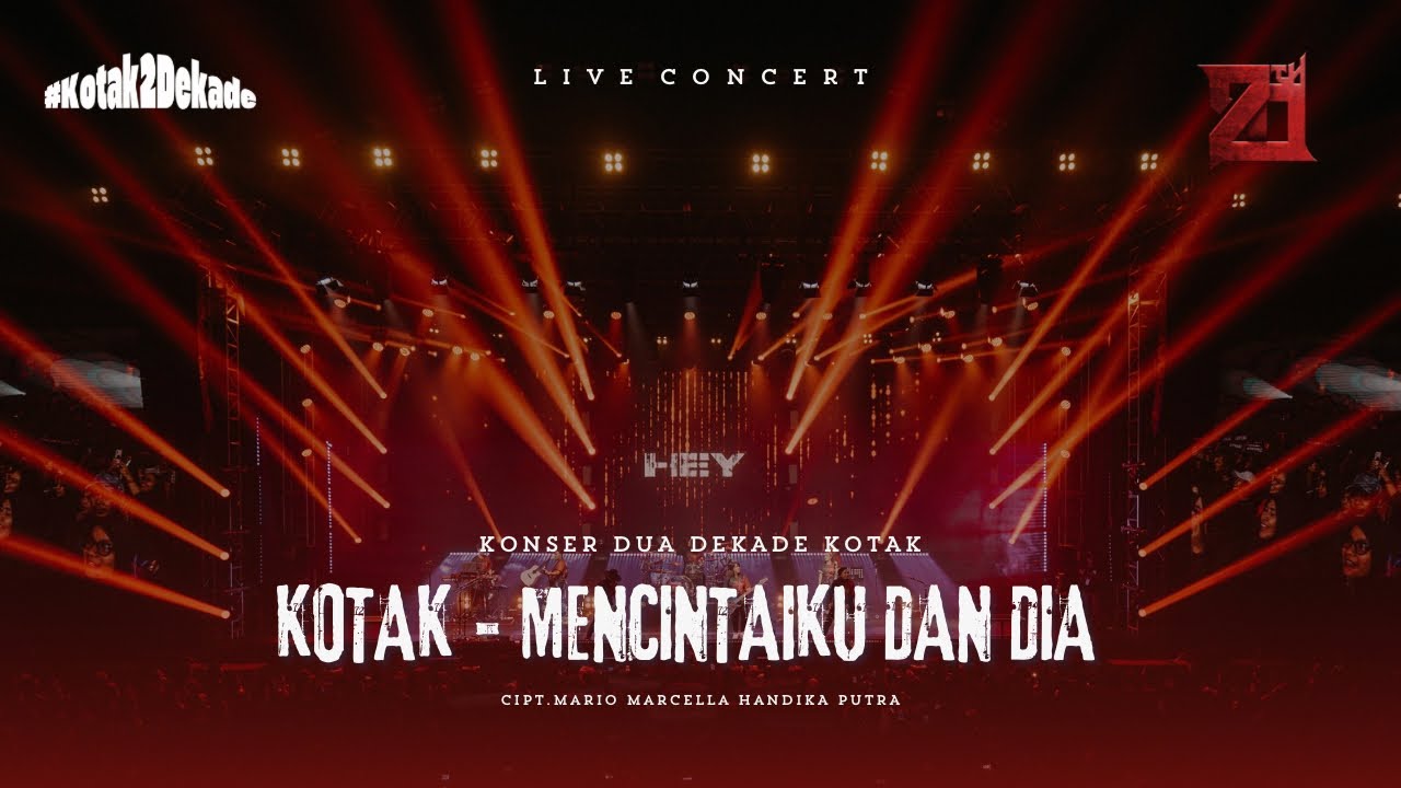 KOTAK - Mencintaku dan Dia #KonserDuaDekadeKOTAK