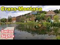 Crans Montana Switzerland 4K Beautiful Place Swiss Alps