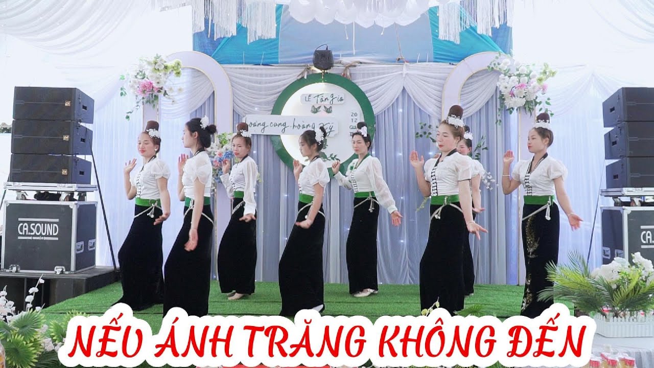 NẾU ÁNH TRĂNG KHÔNG ĐẾN | ĐIỆU MÚA ĐỘI VĂN NGHỆ GIA ĐÌNH MỪNG TÂN GIA ÔNG BÀ: HOÀNG CUNG - HOÀNG KÝ