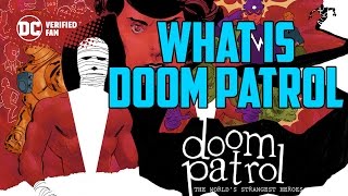 What is the Doom Patrol? by Comicstorian