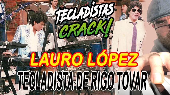Lauro Lpez, Tecladista Organista De Rigo Tovar Y s...
