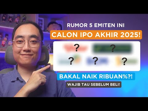 5 Emiten Calon IPO Akhir 2025! Bakal Naik Ribuan % Lagi?