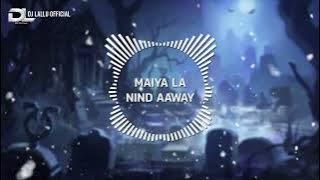 Maiya La Nind Aave Wo ( Bass Boosted ) Dj Lallu  | Alka Chandrakar