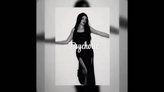 Psychotic
