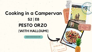COOKING IN A CAMPERVAN | S2 EP 8 - PESTO ORZO