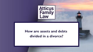 How Are Assets and Debts Divided in Divorce? | Minnesota Divorce Law