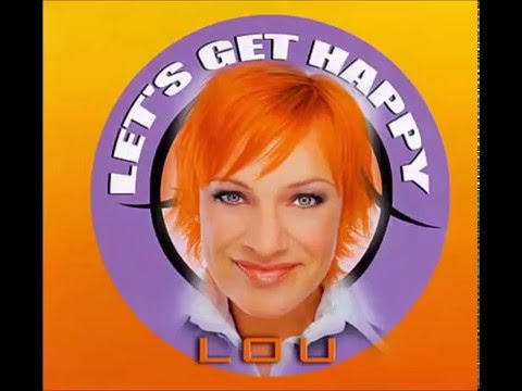 2003 Lou - Let's Get Happy