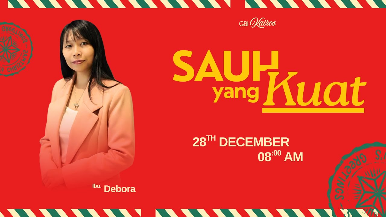 SAUH YANG KUAT - IBADAH RAYA 28 DESEMBER 2025