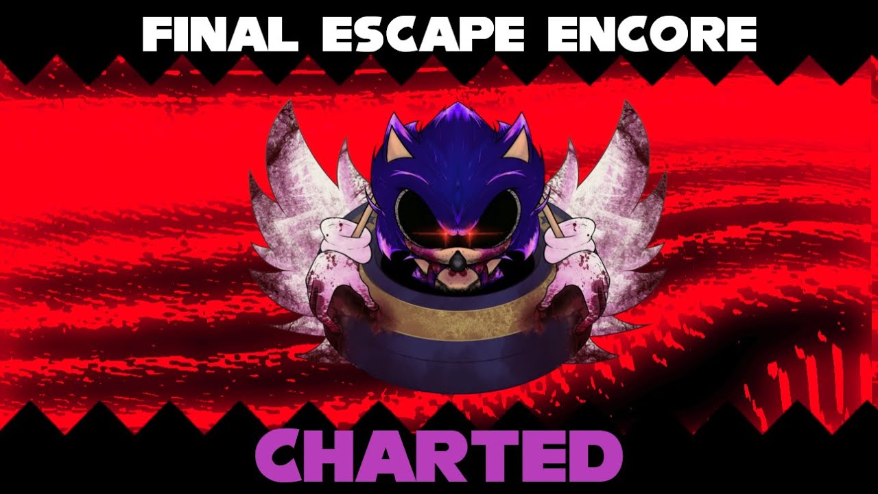 Final Escape Encore Charted - Friday Night Funkin': Vs. Sonic.EXE (Early Birthday Special)