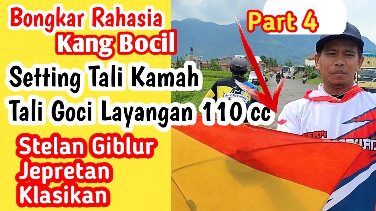 Bongkar Rahasia Kang Bocil❗Cara Setting Tali Goci, Kamah, Timba Layangan Stelan Giblur,Jepret,Klasik