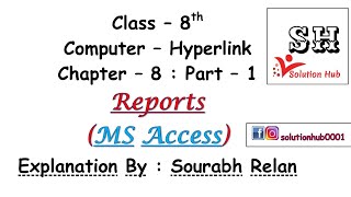 Class 8th : Reports (MS Access) (Chapter-8 : Part-1) (Computer - Hyperlink)