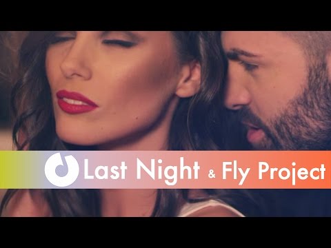 Last Night Feat. Fly Project - Next To You (Official Music Video)