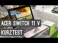 Acer Aspire Switch 11 V mit Core M + Tastatur Dock im Kurztest