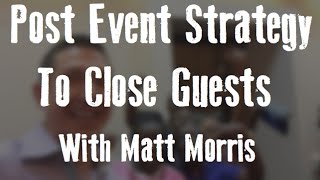 Post Event Strategy To Close Guests
