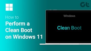 How to Perform a Clean Boot on Windows 11 | Safest Way to Perform a Clean Boot!
