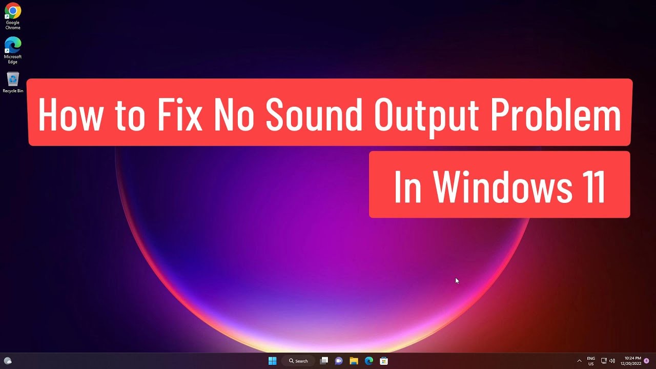 How To Fix No Sound Output Problem In Windows 11 YouTube