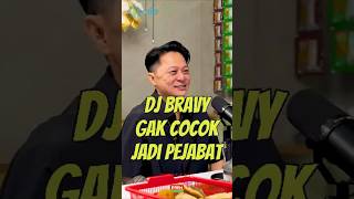 DJ BRAVY GAK COCOK JADI PEJABAT  #shortvideo #podcast #djbravy #pwk #gofarhilman #marapthon