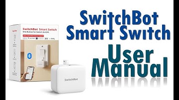 User Manual SwitchBot Smart Switch Button Pusher Home Tech Supply | Smart Switch Technology